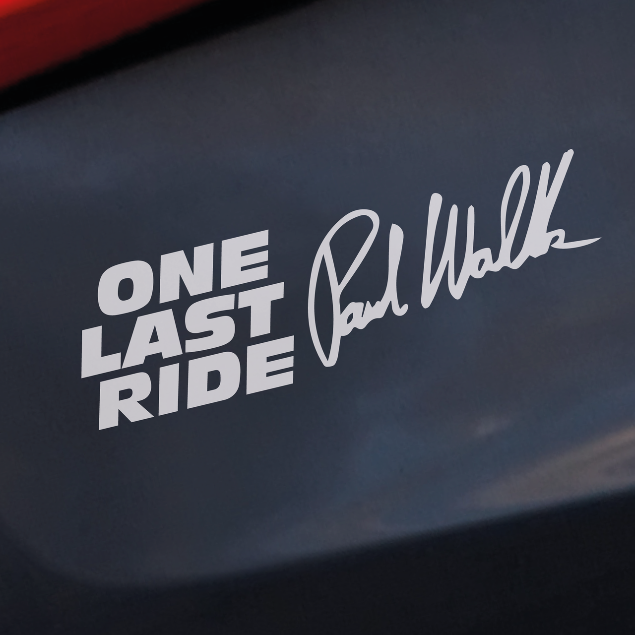 Paul Walker - One Last Ride Car Decal