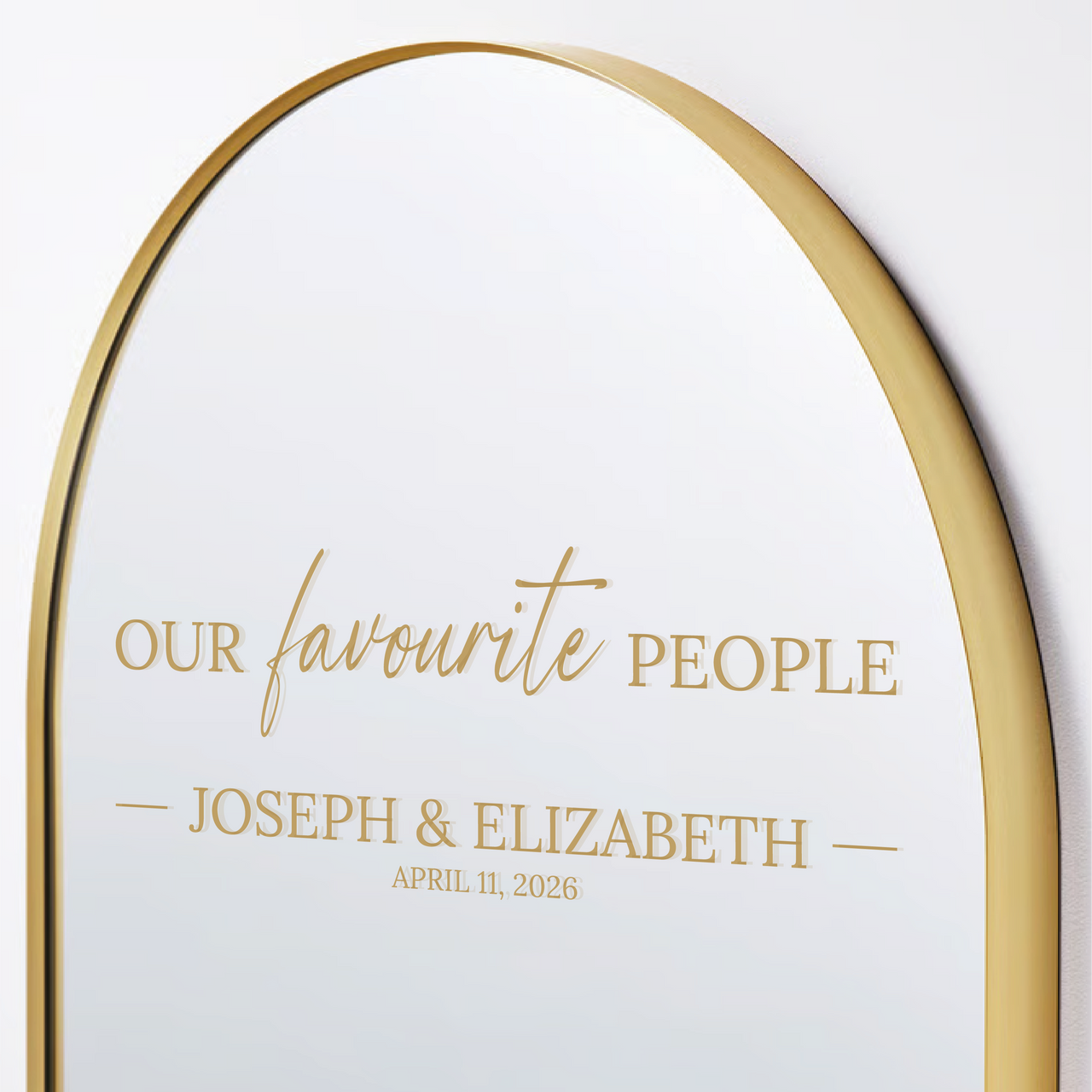 Our Favourite People - Customisable Wedding Decal for Mirror