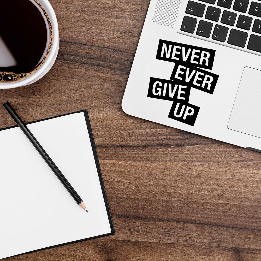 Never Ever Give Up Macbook Decal