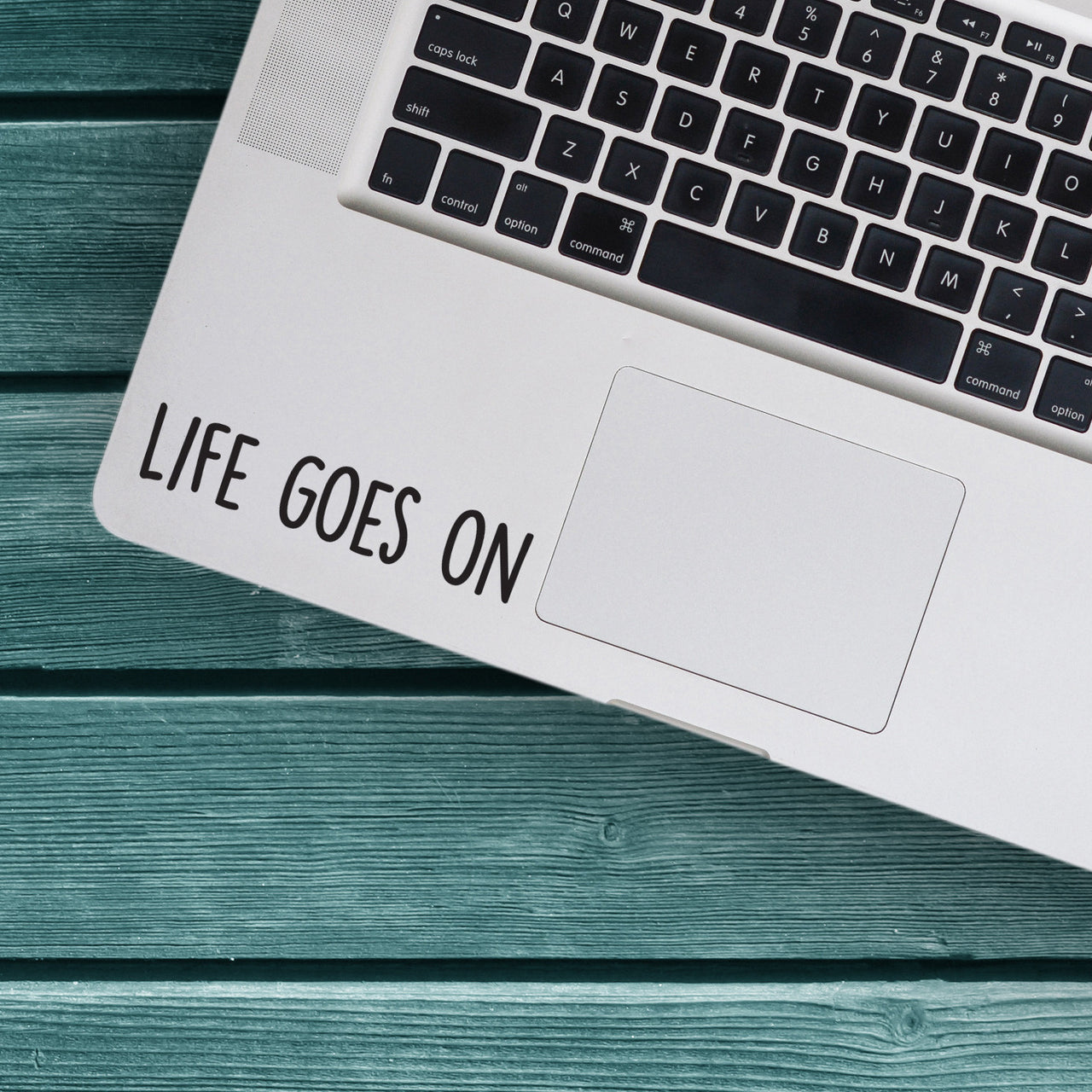 Life Goes On Macbook Decal