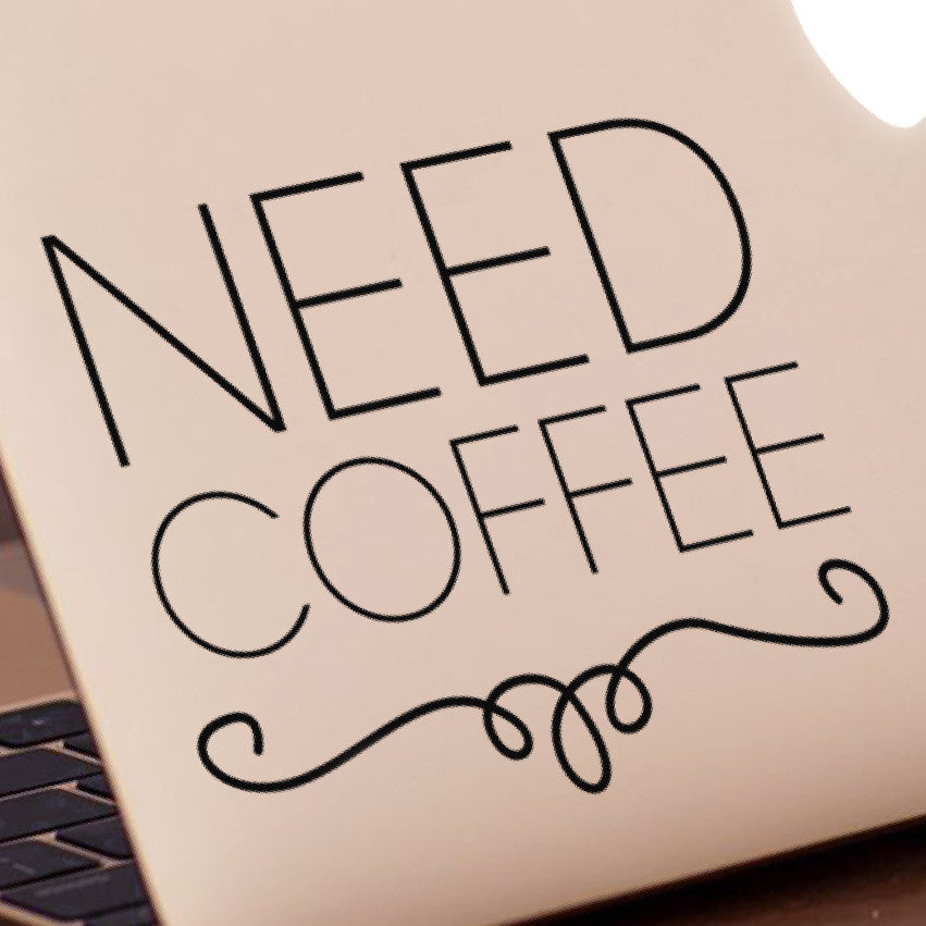 Need Coffee Macbook Decal