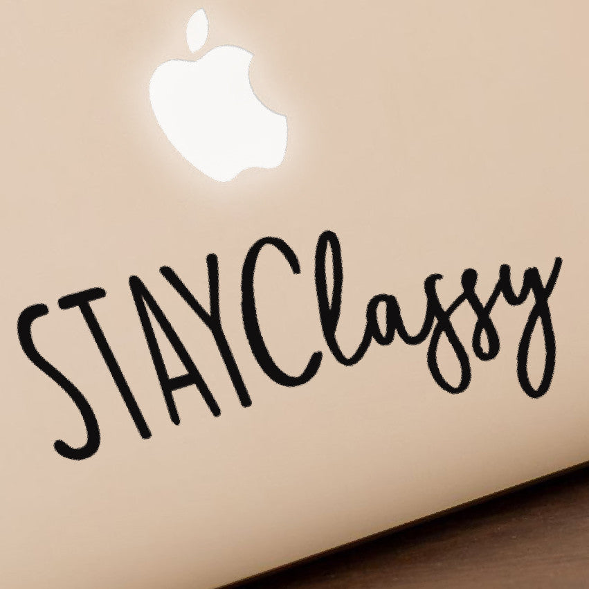 Stay Classy Macbook Decal