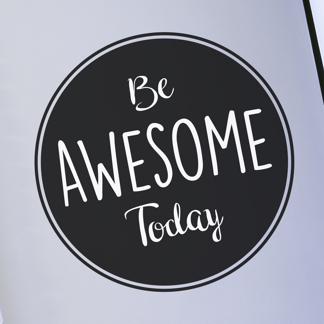 Be Awesome Today Wall Decal