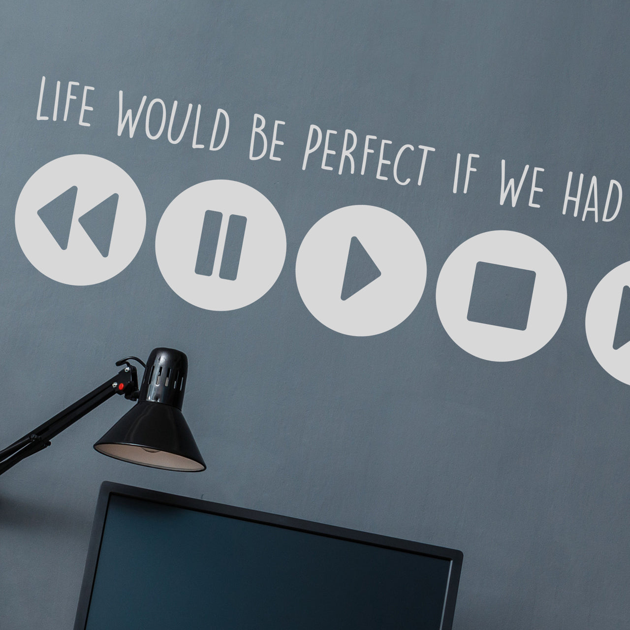 Life Would Be Perfect Wall Decal